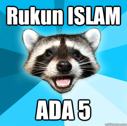 Rukun ISLAM ADA 5  Lame Pun Coon
