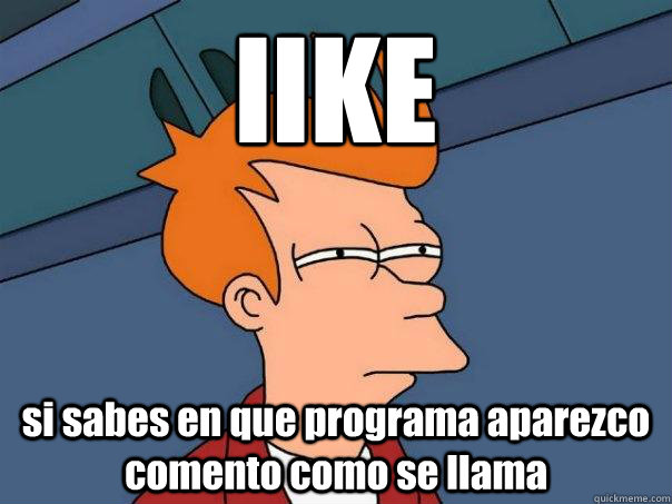 lIKE si sabes en que programa aparezco comento como se llama  Futurama Fry