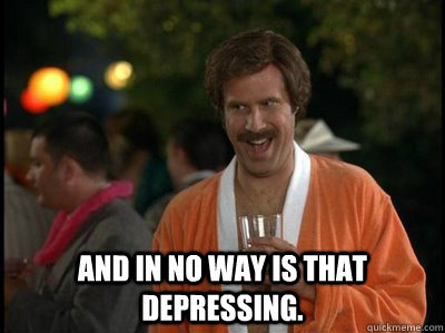  and in no way is that depressing.  