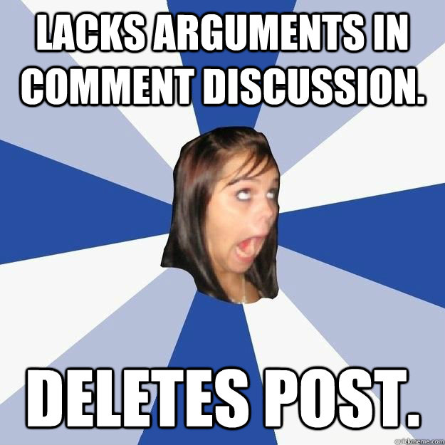 lacks arguments in comment discussion. deletes post.  