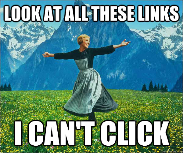 look at all these links i can't click  Look at all these fucks