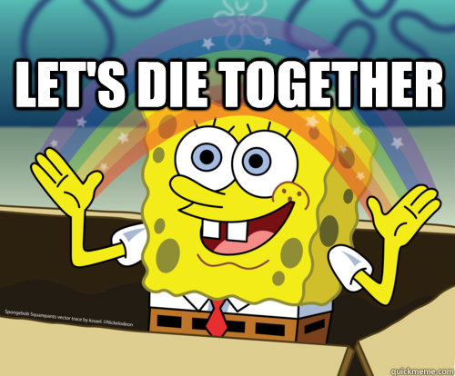 Let's die together   Spongebob rainbow