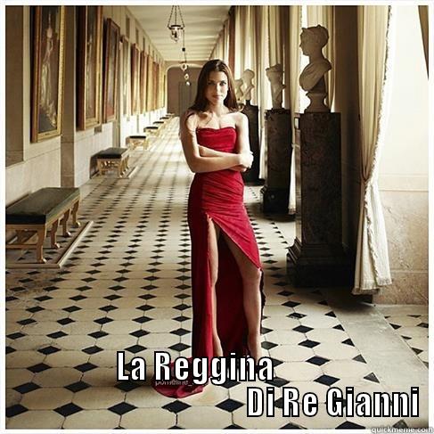 LA REGGINA                                              DI RE GIANNI  Misc