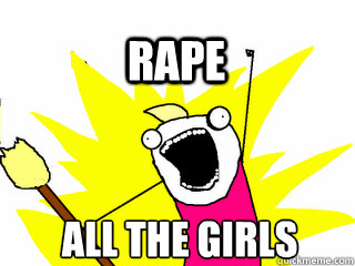 ALL THE GIRLS RAPE  All The Thigns
