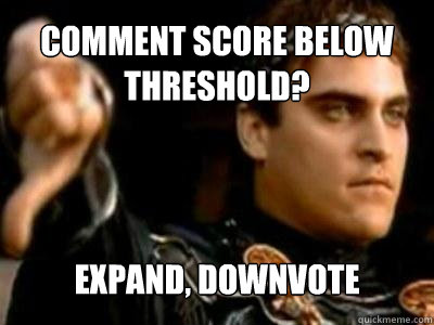Comment score below threshold? Expand, Downvote  Downvoting Roman