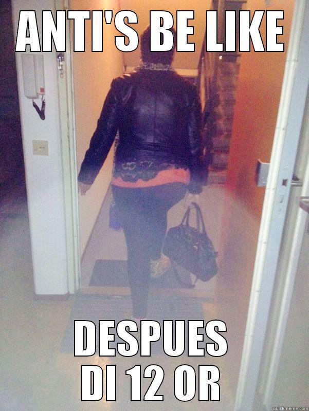 ANTI'S BE LIKE DESPUES DI 12 OR Misc