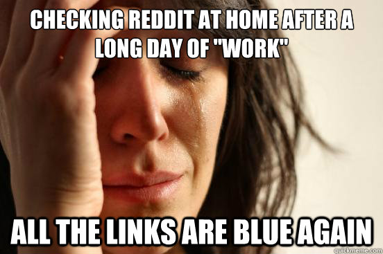 Checking reddit at home After a long day of 