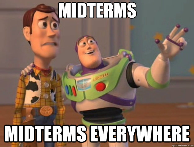 Midterms Midterms everywhere - Midterms Midterms everywhere  Toy Story