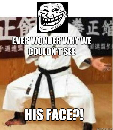 Ever wonder why we couldn't see HIS FACE?! - Ever wonder why we couldn't see HIS FACE?!  aise0602
