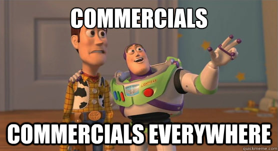 Commercials Commercials everywhere  Toy Story Everywhere