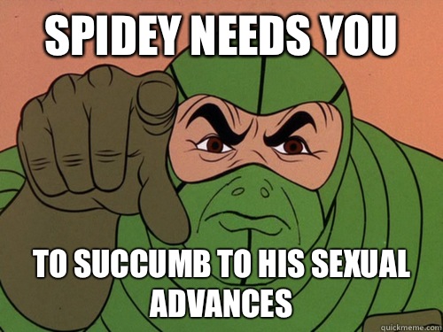 Spidey needs you To succumb to his sexual advances - Spidey needs you To succumb to his sexual advances  Misc