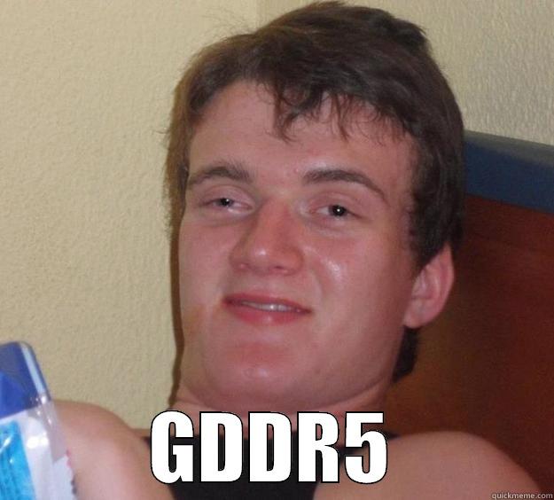  GDDR5 10 Guy