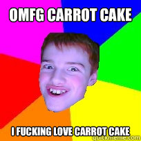 OMFG CARROT CAKE I FUCKING LOVE CARROT CAKE  