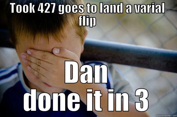 TOOK 427 GOES TO LAND A VARIAL FLIP DAN DONE IT IN 3 Confession kid