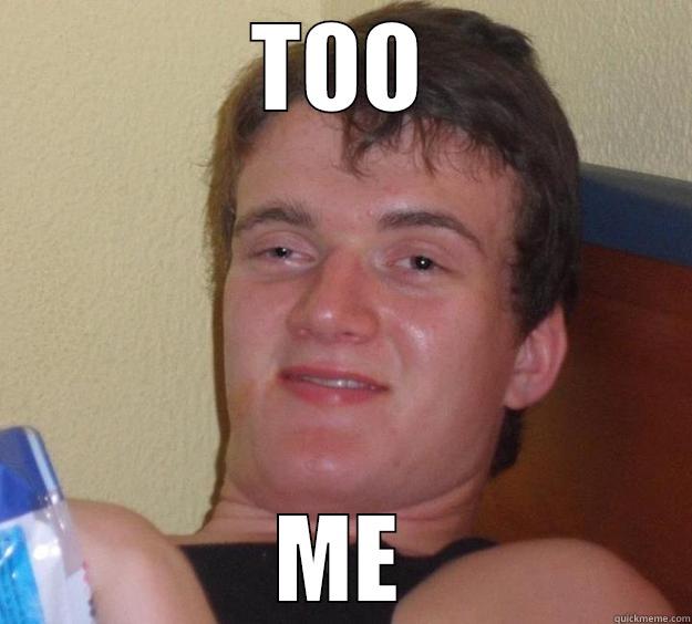 TOO ME 10 Guy