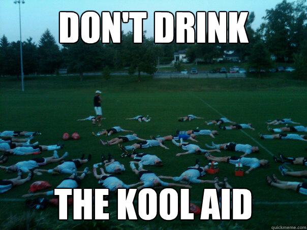 Don'T Drink The Kool Aid - Don'T Drink The Kool Aid  KOOLAID
