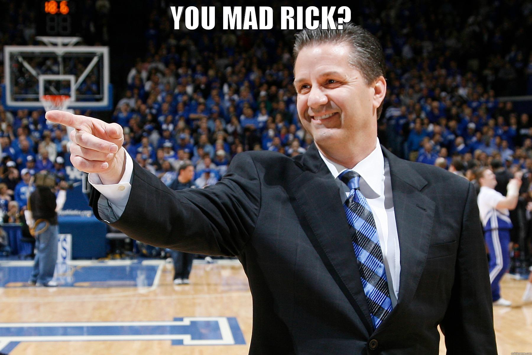 COACH CAL - YOU MAD RICK?   Misc