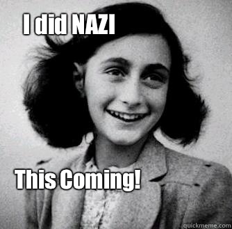 This Coming! I did NAZI  Anne frank radiators
