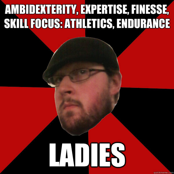 ambidexterity, expertise, finesse, skill focus: athletics, endurance ladies - ambidexterity, expertise, finesse, skill focus: athletics, endurance ladies  Sexual Gamer