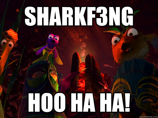 Sharkf3ng Hoo Ha Ha! - Sharkf3ng Hoo Ha Ha!  Finding nemo shark bait