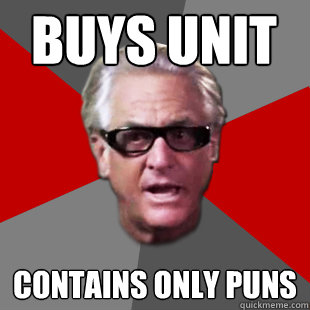 Buys Unit Contains only puns  Storage Wars