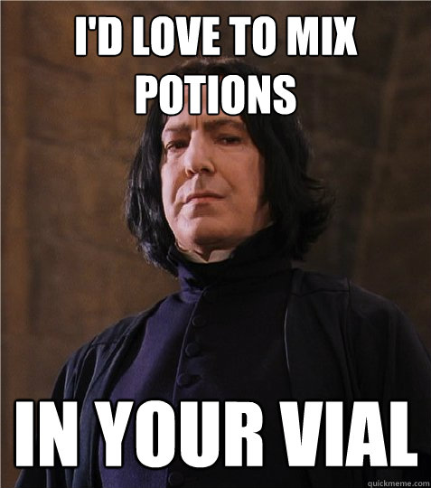 I'd love to mix potions in your vial  