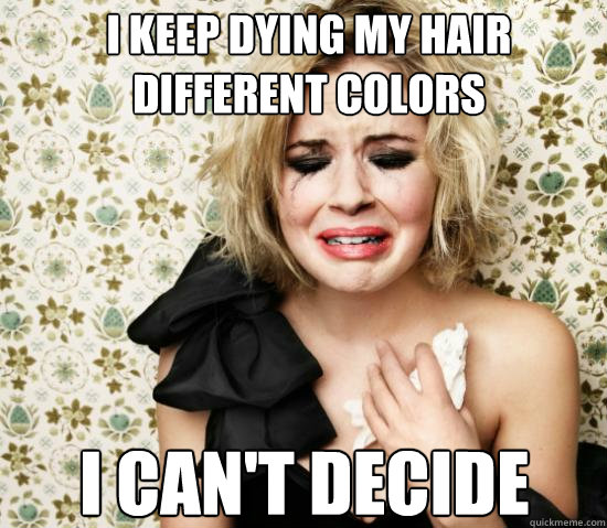 I keep dying my hair different colors I can't decide - I keep dying my hair different colors I can't decide  Cellphone Girl