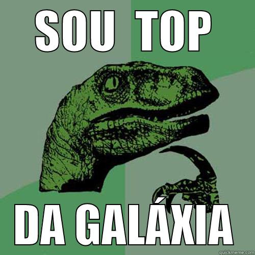 SOU  TOP DA GALÁXIA Philosoraptor