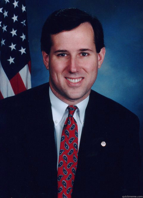 
 
 - 
 
  Scumbag Santorum