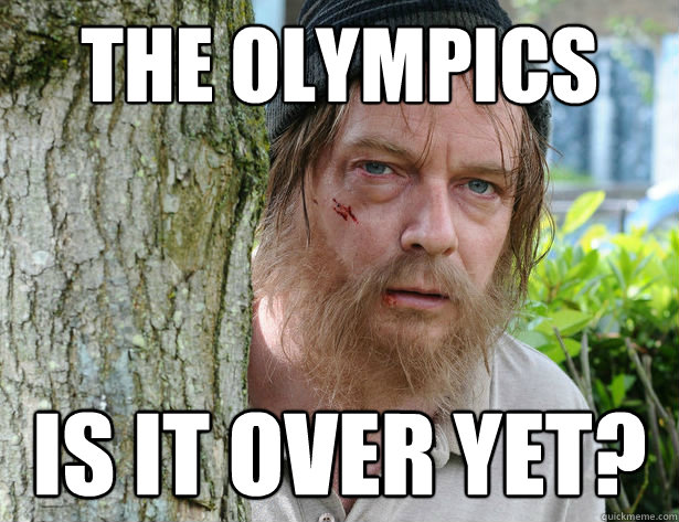 The olympics Is it over yet? - The olympics Is it over yet?  Is it over yet