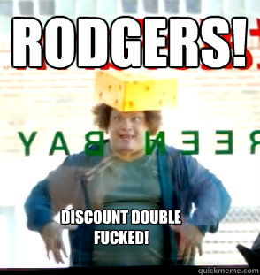 RODGERS! DISCOUNT DOUBLE FUCKED! - RODGERS! DISCOUNT DOUBLE FUCKED!  Discount Double Check Guy