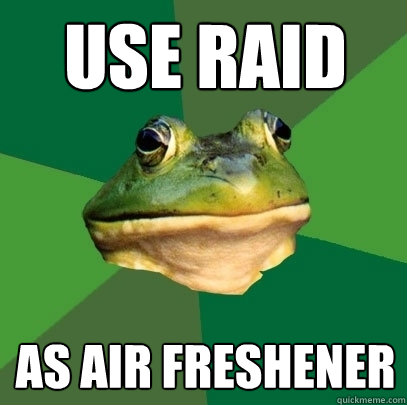Use Raid As air freshener  Foul Bachelor Frog