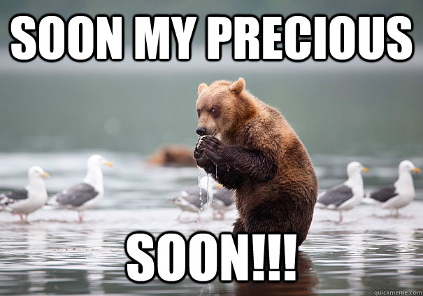 soon my precious soon!!! - soon my precious soon!!!  Evil Scheme Bear