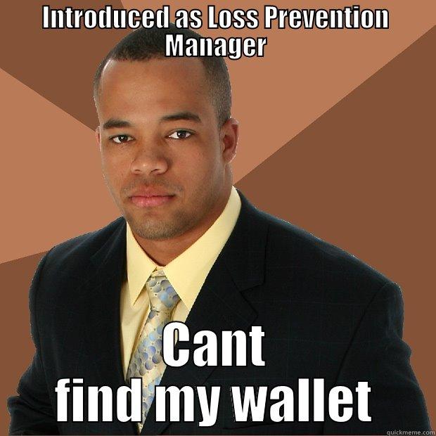 INTRODUCED AS LOSS PREVENTION MANAGER CANT FIND MY WALLET Successful Black Man