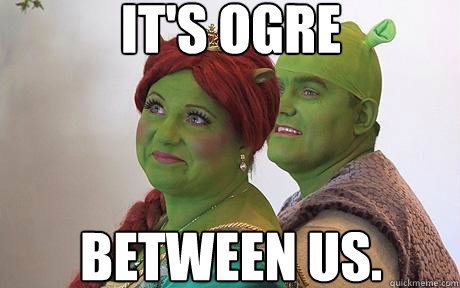 It's Ogre Between us. - It's Ogre Between us.  Ogres Breakup