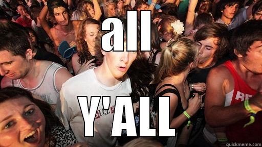 ALL Y'ALL Sudden Clarity Clarence