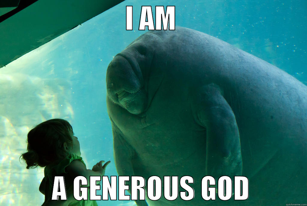 Overlord Manatee - I AM A GENEROUS GOD Misc.