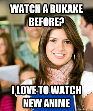watch a bukake before? i love to watch new anime - watch a bukake before? i love to watch new anime  Misc
