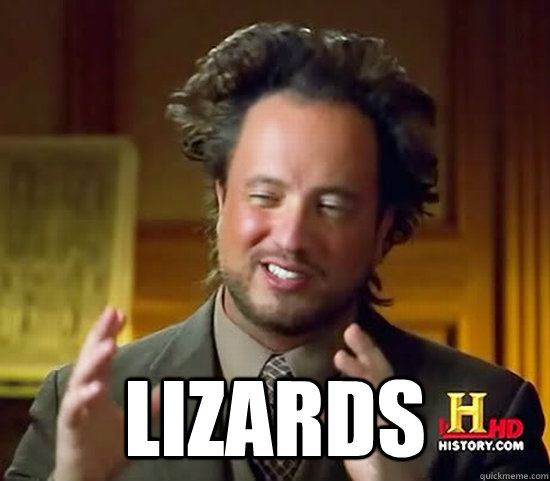  LIZARDS -  LIZARDS  Ancient Aliens
