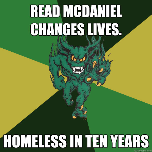 Read Mcdaniel Changes Lives. Homeless In Ten Years  Green Terror