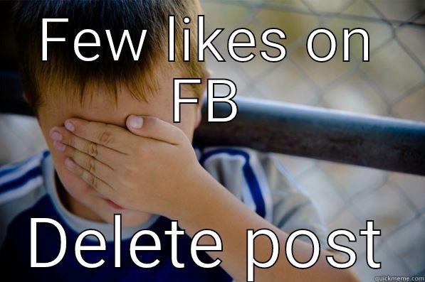 FEW LIKES ON FB DELETE POST Confession kid