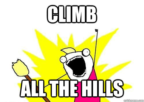 Climb All the Hills  ALL THE