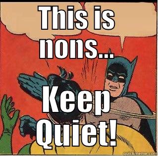 Batman's Anniversary is Nonsense - THIS IS NONS... KEEP QUIET! Slappin Batman