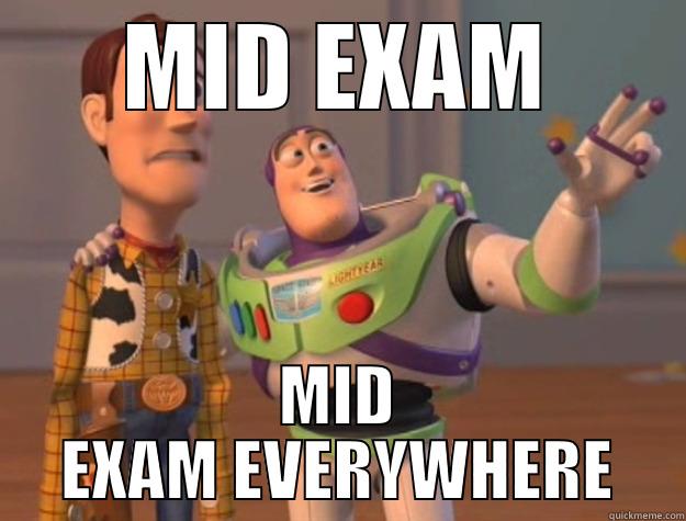 MID EXAM MID EXAM EVERYWHERE Toy Story