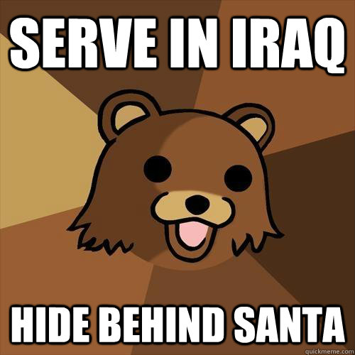 serve in iraq hide behind santa  Pedobear