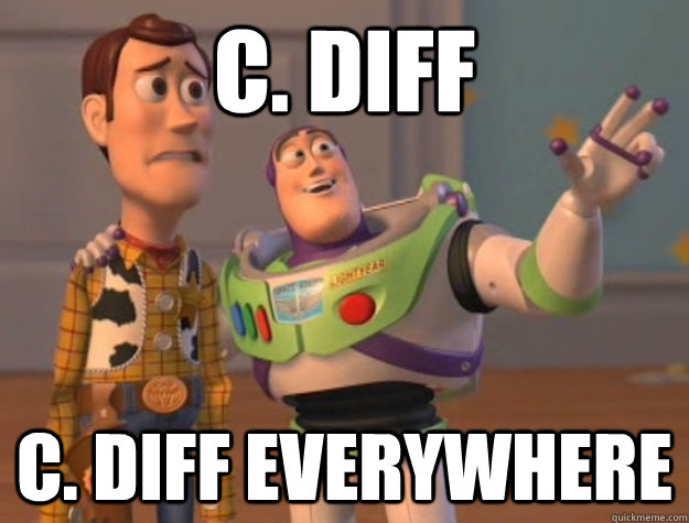 C. Diff C. Diff everywhere  Buzz Lightyear
