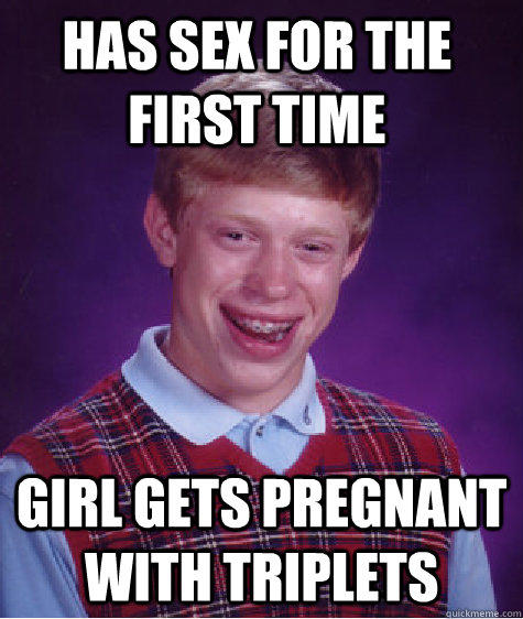 Has sex for the first time Girl gets pregnant with triplets   Bad Luck Brain