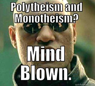 POLYTHEISM AND MONOTHEISM? MIND BLOWN. Matrix Morpheus
