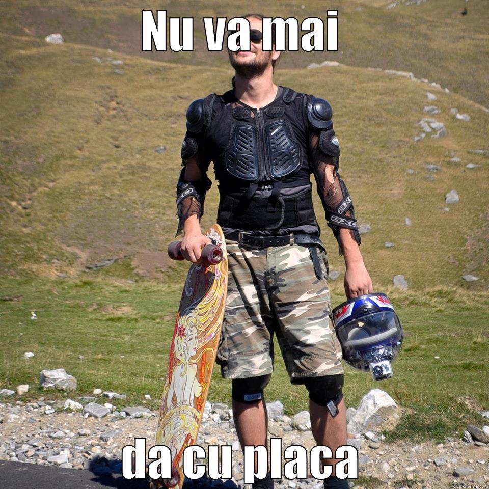 NU VA MAI DAȚ CU PLACA Misc