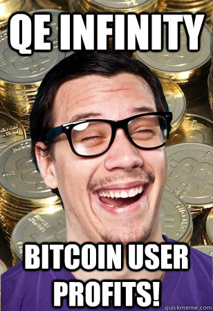 QE Infinity bitcoin user profits!   Bitcoin user not affected